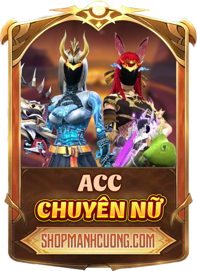 ACC CHUYÊN NỮ