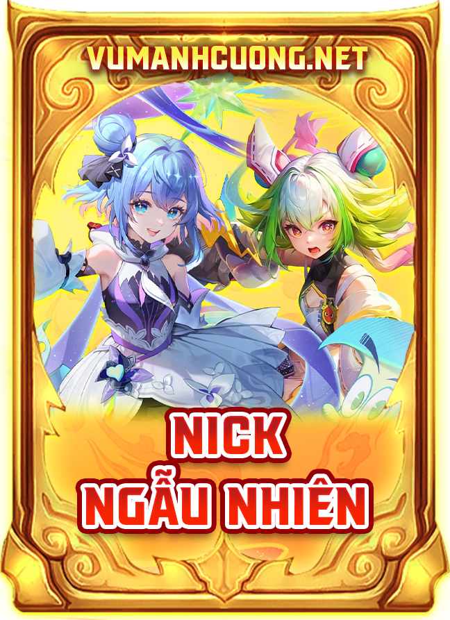 NICK NGẪU NHIÊN