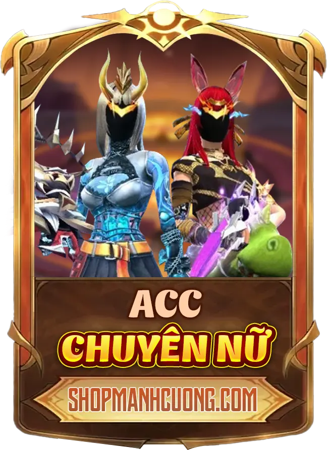 ACC FF CHUYÊN NỮ